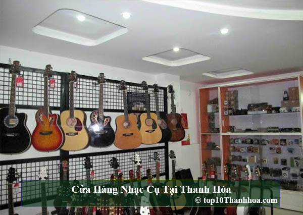Top 10 Cửa hàng nhạc cụ chất lượng và uy tín tại Thanh Hóa
