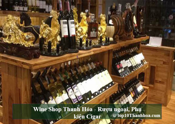 Wine Shop Thanh Hóa - Rượu ngoại, Phụ kiện Cigar